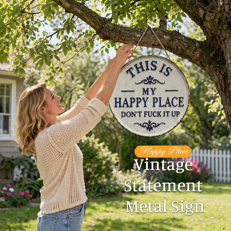 Welcome to My Happy Place—Please Don't Mess It Up (Retro Metal Style Decorative Door Sign)