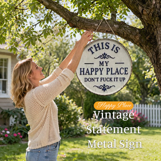 Welcome to My Happy Place—Please Don't Mess It Up (Retro Metal Style Decorative Door Sign)