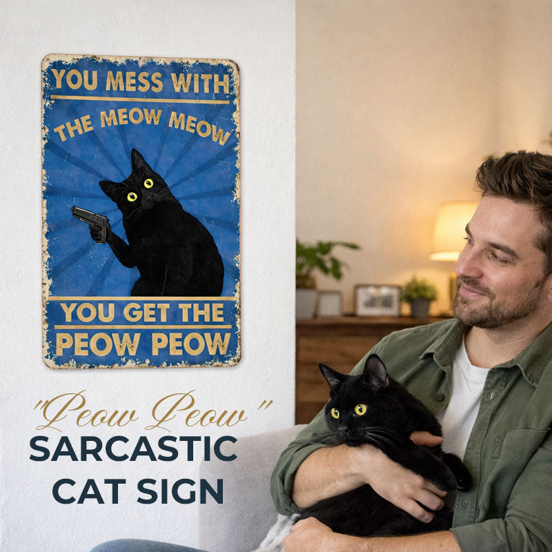 The "Meow Meow Peow Peow" Vintage Black Cat Metal Sign