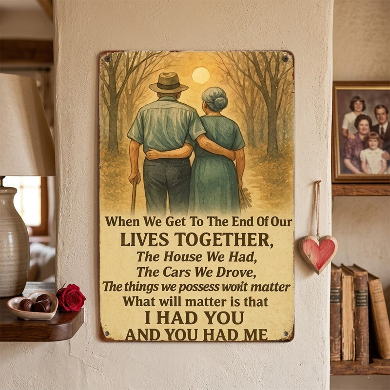 "I Had You and You Had Me" Vintage Metal Sign