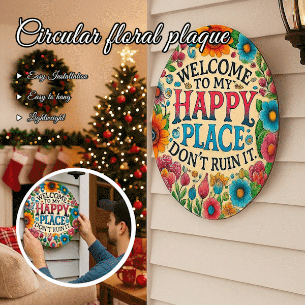 🌺 Welcome Blossom — Round “Welcome to My Happy Place” Floral Plaque