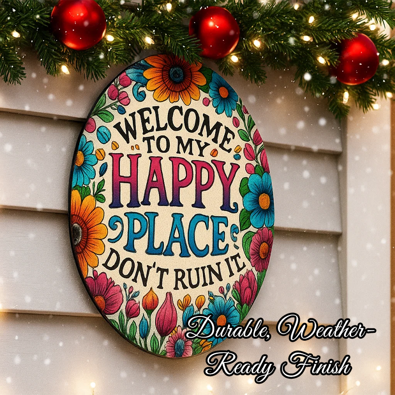 🌺 Welcome Blossom — Round “Welcome to My Happy Place” Floral Plaque