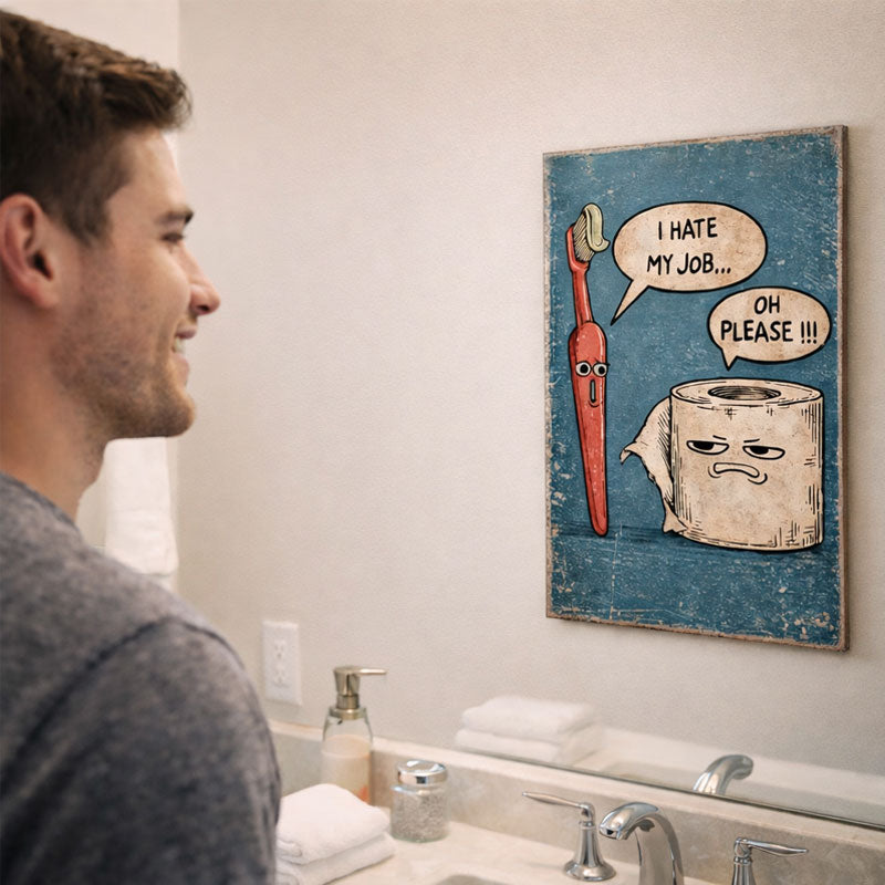 I Hate My Job Oh Please Funny Wall Art