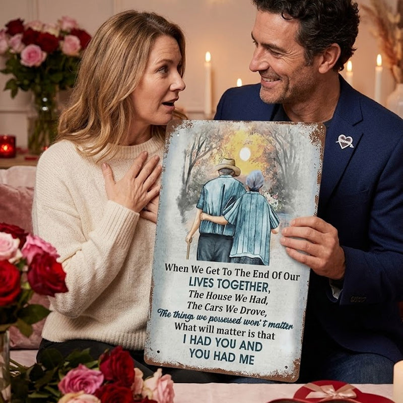 "I Had You and You Had Me" Vintage Metal Sign