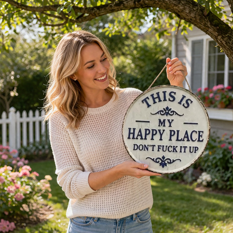 Welcome to My Happy Place—Please Don't Mess It Up (Retro Metal Style Decorative Door Sign)