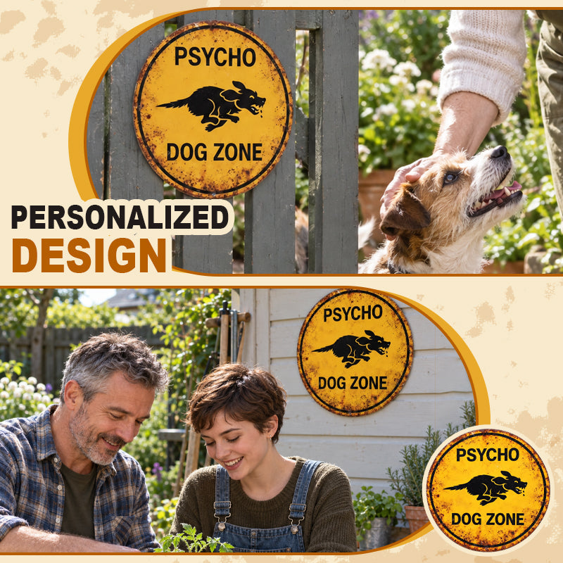 Psycho Dog Zone Funny Yard Sign