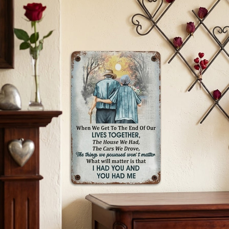 "I Had You and You Had Me" Vintage Metal Sign