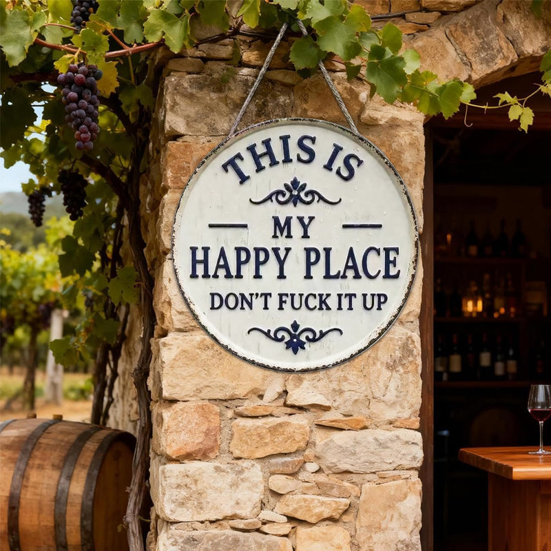 Welcome to My Happy Place—Please Don't Mess It Up (Retro Metal Style Decorative Door Sign)