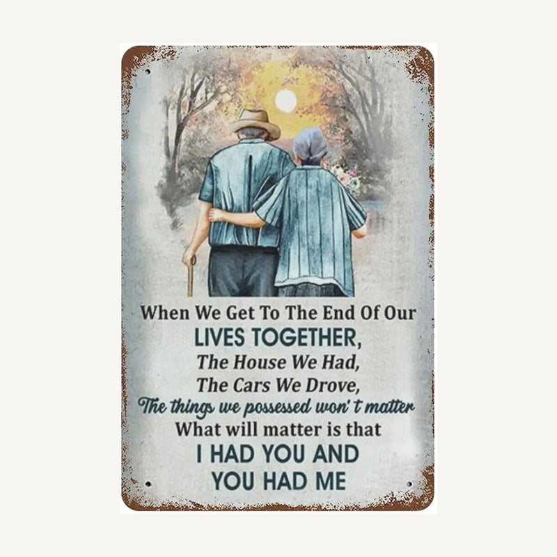 "I Had You and You Had Me" Vintage Metal Sign
