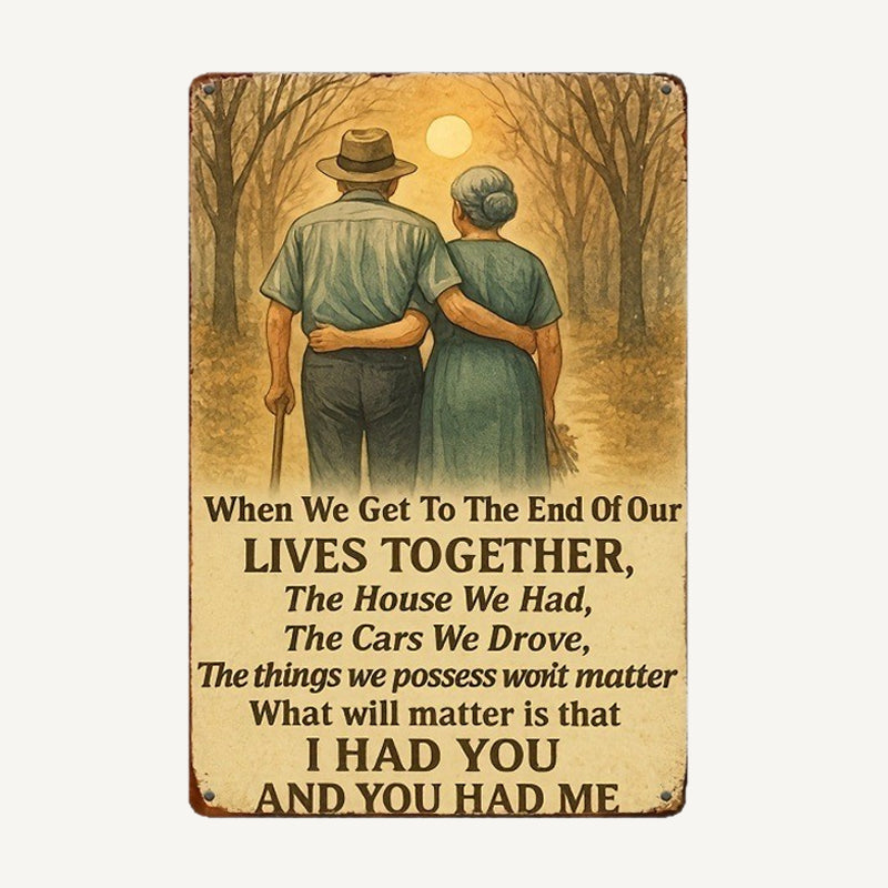 "I Had You and You Had Me" Vintage Metal Sign