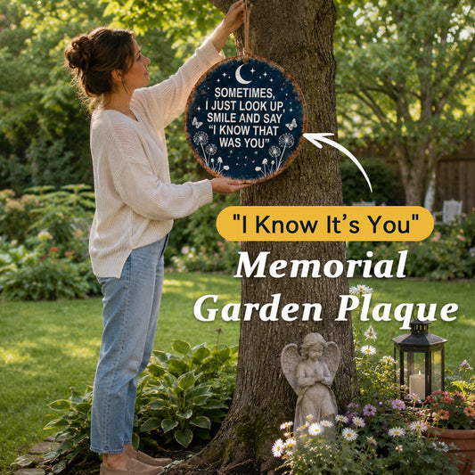 Memorial Garden Hanging Sign – “I Know That Was You” Remembrance Decor